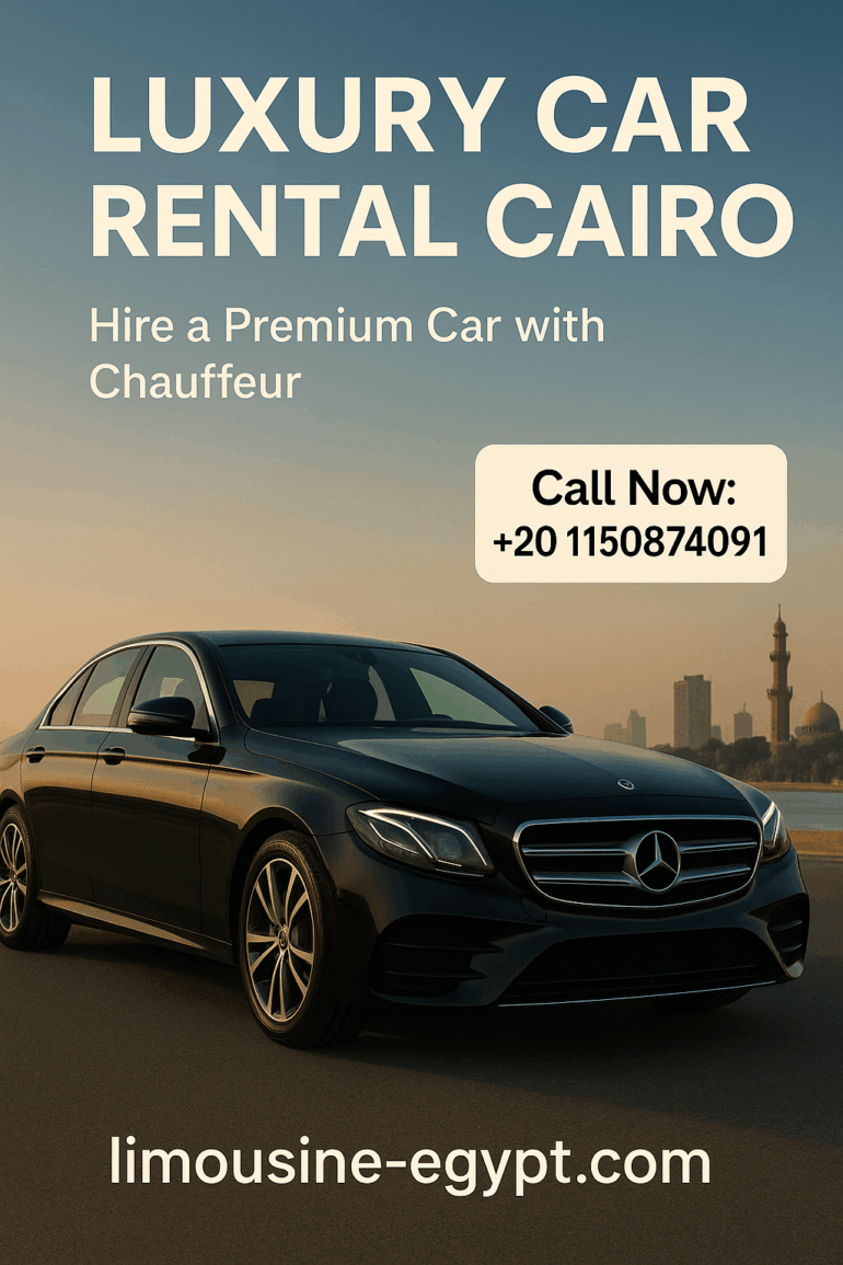✨ Luxury Car Rental Cairo – Hire a Premium Car with Chauffeur